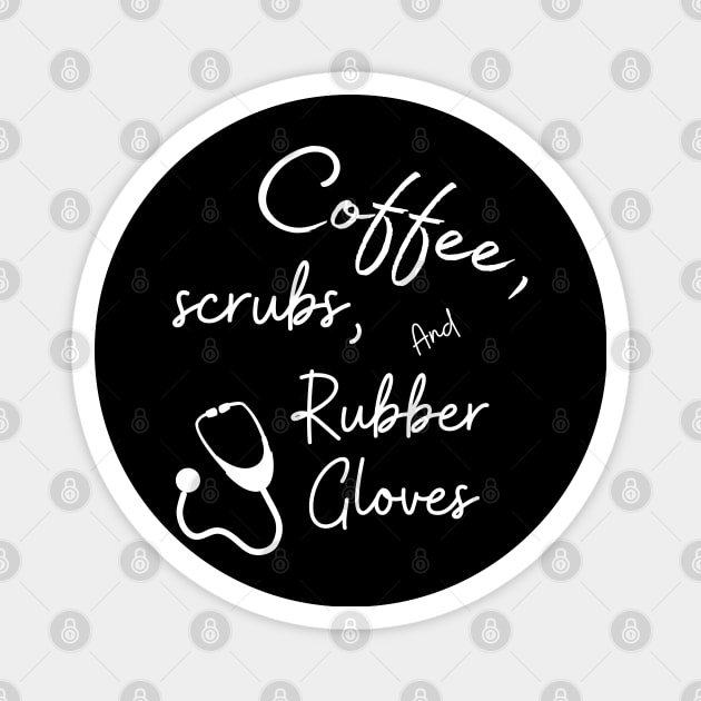 Coffee scrubs & rubber gloves Magnet by Digital printa